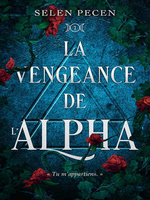 cover image of La vengeance de l'Alpha